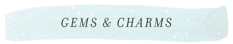 Gems & Charms