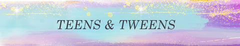 Teens + Tweens