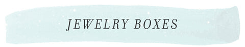 Jewelry Boxes